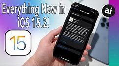 EVERYTHING New in iOS 15.2! Apple Music Voice Plan, App Privacy Report, & More!