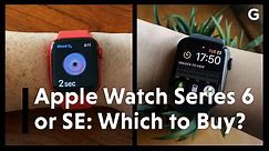 Apple Watch Series 6 vs. Apple Watch SE: Which Should You Buy?