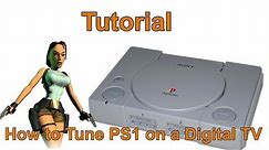 How to set up a Playstation 1 on a digital TV