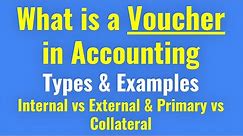 What is a Voucher | Voucher in Accounting | Types of Vouchers