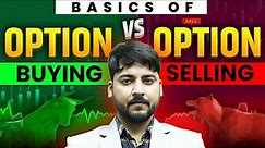 Option Buying vs Option Selling | Basics Of Stock Market For Beginner | Learn Share Market