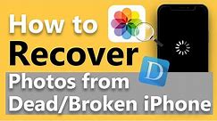 How to Recover Photos from A Dead/Broken iPhone? | Even if Apple isn't able to help