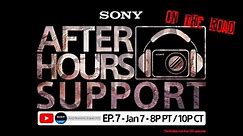 Sony LIVE | After Hours Support - EP. 7