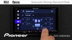 How - To Subwoofer Settings Standard Mode on Pioneer AVH NEX In Dash Receivers 2017