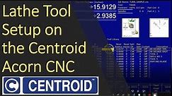 Centroid Acorn CNC: How To Setup Lathe Tools