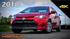 👉 2018 Toyota Corolla LE - Detailed Look in 4K