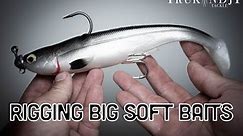 HOW TO RIG SOFT BAITS - Rigging Large Soft Plastic Swimbaits