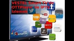 Vestel Smart Tv'de Ottplayer ile İptv izleme