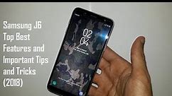 Samsung Galaxy J6 (2018) Hidden Features , Advance Features, Tips & Tricks !!