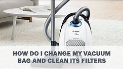 Vacuum Cleaners - How To Change The Vacuum Bag And Clean The Filters