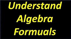 Learn Algebra Formulas – Understand In 18 Minutes