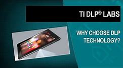 Why choose DLP Technology?