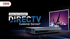 How to contact DirecTV Customer Service?