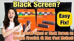 How to Fix No Signal or Black Screen on Amazon Firestick 4k Max (Fast Method)