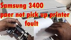 Samsung 3400 paper not pickup working properly I PRINTER NOT PRINTING I PAPER JAM