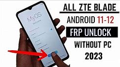All ZTE Blade Frp Bypass Without Pc 2023 |Android 11 12|Bypass Google Account On Zte Phone