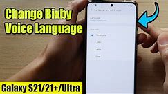 Galaxy S21/Ultra/Plus: How to Change Bixby Voice Language