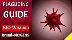 Plague Inc - Bio-Weapon on Brutal - Guide [No Genes]