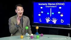 Isomers: Stereo (Chiral)