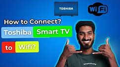 How to fix Toshiba TV Won’t Connect to Wi-Fi? [ How do I connect my old Toshiba TV to Wi-Fi? ]