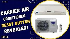 Carrier Air Conditioner Reset Button REVEALED!
