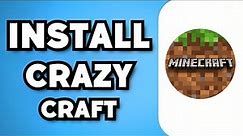 How To Download And Install Crazy Craft (2024 Guide)