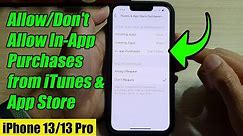 iPhone 13/13 Pro: How to Allow/Don't Allow In-App Purchases from iTunes & App Store