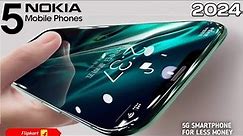 TOP 5 New NOKIA Smartphones 2024 - Latest Mobile Phones 2024