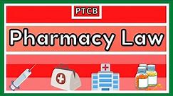 PHARMACY LAW. PTCB Exam Preparation. What are pharmacy laws?