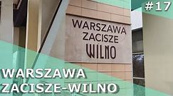 #17 Warszawa Zacisze Wilno - "prywatny" przystanek osobowy | Stacje pasażerskie WWK