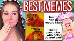 THE MOST HILARIOUS ROYALE HIGH MEMES... ROBLOX Royale High Reactions & Funny Moments