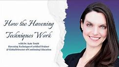 How Does Havening Work? With Dr. Kate Truitt