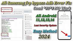 All Galaxy Frp Bypass Fix ADB Error No code *#0*# / All samsung Android 11,12,13,14 frp unlock 2024