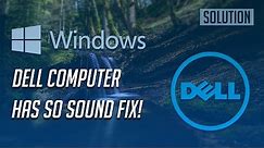 Fix Dell Computer Has No Sound in Windows 10/8/7 -[Tutorial]