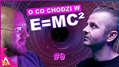 Co oznacza i jak działa E=mc² - Teoria Względności (Andrzej Dragan)