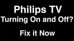Philips TV turning On and Off - Fix it Now