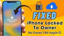 Fixed 100%✅iPhone Locked To Owner How To Unlock Without Owner ✅No Apple iD Need✅