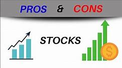 Pros And Cons Of Stocks !!