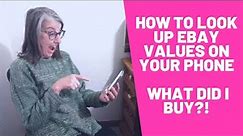 How to Look Up Ebay Values on Your Phone - What Did I Buy?!