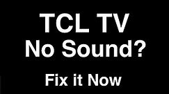 TCL TV No Sound - Fix it Now