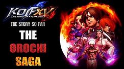 The Epic King Of Fighters Story: The Orochi Saga - Approved By SNK