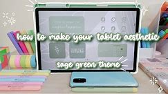 how to make your tablet aesthetic 🍃 sage green theme 🌱