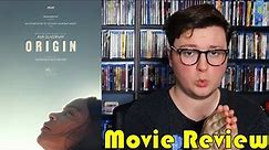 Origin - Movie Review