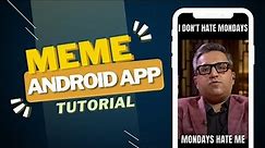 Android Tutorial in Hindi - Meme App Tutorial in Android Studio