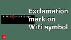 Fix ! Exclamation mark on WiFi Android | WiFi connected but no internet access