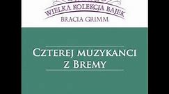 Wielka Kolekcja Bajek * Bracia Grimm * Czterej Muzykanci z Bremy * czyta Wiktor Zborowski