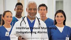 Philips IntelliVue Patient Monitoring - Understanding Alarms