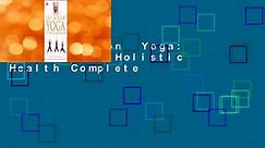 Full version  Yoga: The Path to Holistic Health Complete
