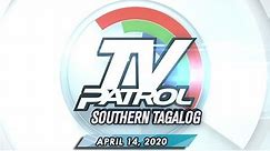 TV Patrol Southern Tagalog - April 14, 2020