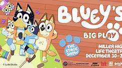 Bluey's Big Play at Miller High Life Theatre - 12/30 & 12/31
